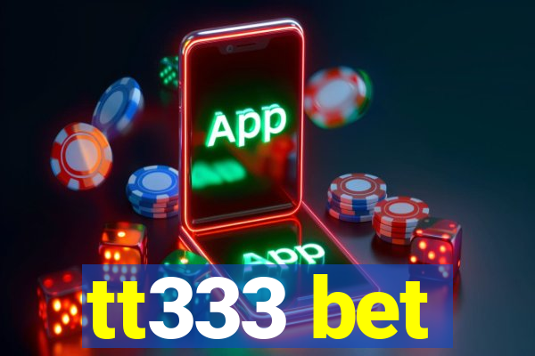 tt333 bet